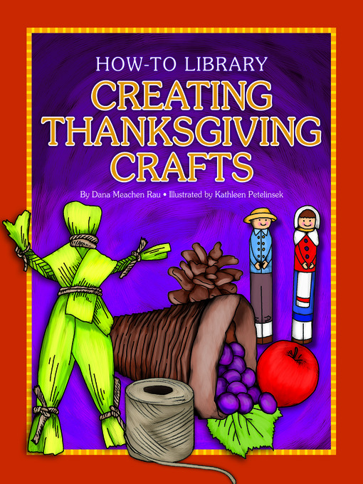 Title details for Creating Thanksgiving Crafts by Dana Meachen Rau - Wait list